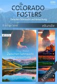 The Colorado Fosters - Zwischen Sehnsucht und Versuchung (8-teilige Serie) (eBook, ePUB)
