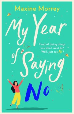 My Year of Saying No (eBook, ePUB) - Morrey, Maxine