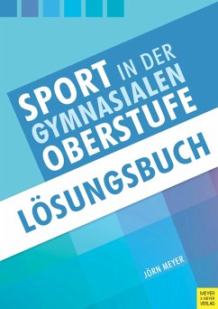 Sport in der gymnasialen Oberstufe: Lösungsbuch (eBook, PDF) - Meyer, Jörn