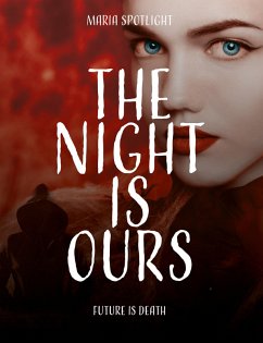 The night is ours (eBook, ePUB) - Spotlight, Maria
