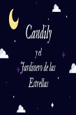 Candily y el Jardinero de las Estrellas (La Macabra Fantasía de Candily) (eBook, ePUB)