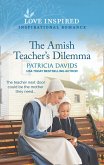 The Amish Teacher's Dilemma (Mills & Boon Love Inspired) (North Country Amish, Book 2) (eBook, ePUB)