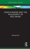 Confucianism and the Philosophy of Well-Being (eBook, ePUB) Confucianism and the Philosophy of Well-Being (eBook, ePUB)