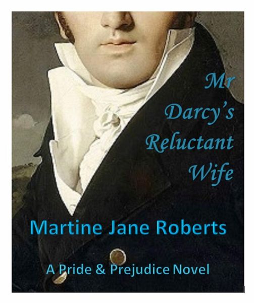 Mr Darcy's Reluctant Wife (eBook, ePUB) Mr Darcy's Reluctant Wife (eBook, ePUB)