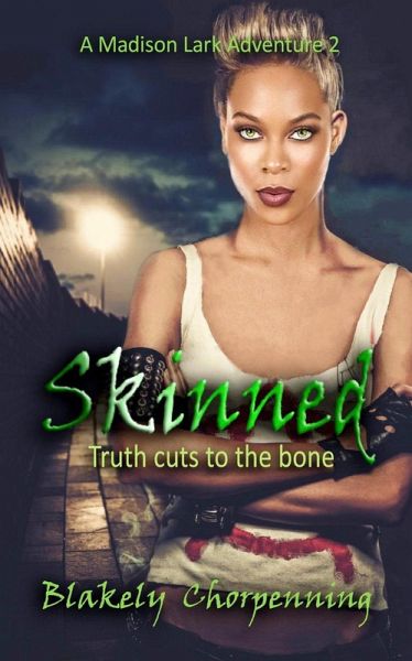 Skinned: Urban Fantasy/Shifter Mysteries (A Madison Lark Adventure, #2) (eBook, ePUB) Skinned: Urban Fantasy/Shifter Mysteries (A Madison Lark Adventure, #2) (eBook, ePUB)