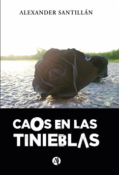 Caos en las tinieblas (eBook, ePUB) - Santillán, Alexander