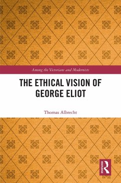 The Ethical Vision of George Eliot (eBook, ePUB) - Albrecht, Thomas