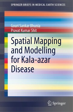 Spatial Mapping and Modelling for Kala-azar Disease - Bhunia, Gouri Sankar;Shit, Pravat Kumar