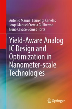 Yield-Aware Analog IC Design and Optimization in Nanometer-scale Technologies - Canelas, António Manuel Lourenço;Guilherme, Jorge Manuel Correia;Horta, Nuno Cavaco Gomes