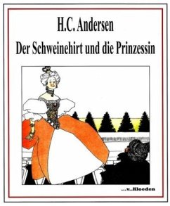 Der Schweinehirt und die Prinzessin - Andersen, Hans Christian