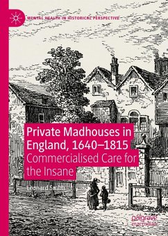 Cover Private Madhouses in England, 1640-1815