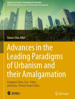 Advances in the Leading Paradigms of Urbanism and their Amalgamation - Bibri, Simon Elias