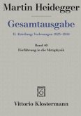 Einführung in die Metaphysik (Sommersemester 1935) / Gesamtausgabe 40