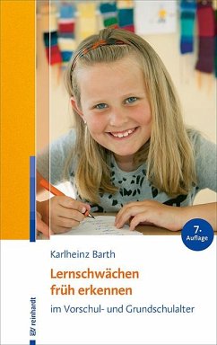 Lernschwächen früh erkennen im Vorschul- und Grundschulalter - Barth, Karlheinz