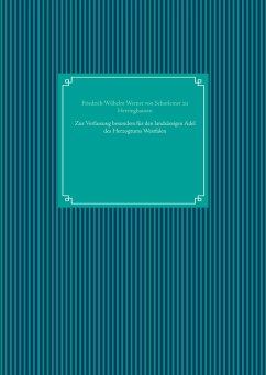 Zur Verfassung besonders für den landsässigen Adel des Herzogtums Westfalen - Schorlemer zu Herringhausen, Friedrich Wilhelm Werner von