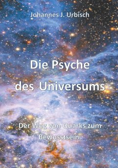 Die Psyche des Universums - Urbisch, Johannes J.