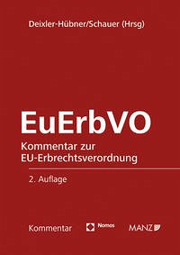 Kommentar zur EU-Erbrechtsverordnung EuErbVO - Astrid Deixler-Hübner