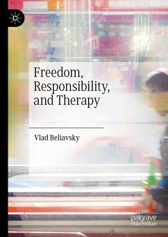Freedom, Responsibility, and Therapy - Beliavsky, Vlad