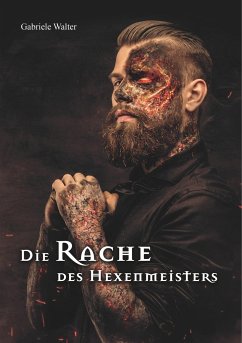 Die Rache des Hexenmeisters - Walter, Gabriele