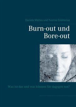 Burn-out und Bore-out - Mattes, Daniela;Cremerius, Yvonne