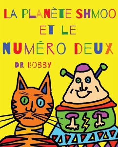 La planète Shmoo et le numéro deux - Bobby