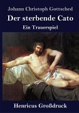 Der sterbende Cato (Großdruck)