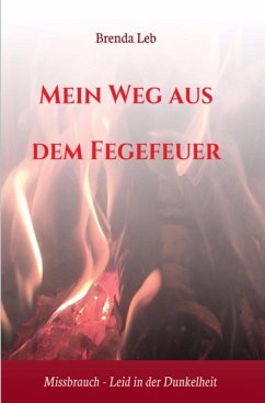 Mein Weg aus dem Fegefeuer (eBook, ePUB) - Leb, Brenda; Kaindl, Brigitte
