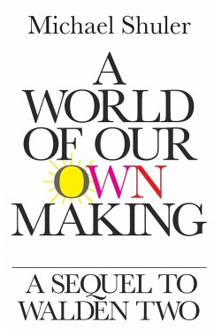 A World of Our Own Making - Shuler, Michael