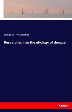 Researches into the etiology of dengue