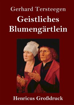 Geistliches Blumengärtlein (Großdruck) - Tersteegen, Gerhard