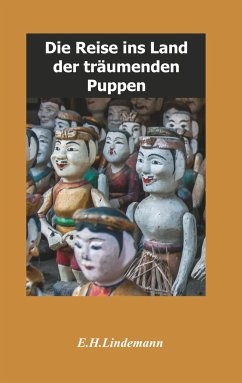 Die Reise ins Land der träumenden Puppen - Lindemann, Ernst-Hartmut