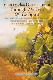Victory and Discernment Through the Fruit of the Spirit