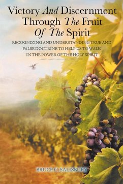 Victory and Discernment Through the Fruit of the Spirit - Salisbury, Bruce C.
