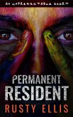 Permanent Resident: A Short Psychological Thriller (An Unpredictable Short, #1) (eBook, ePUB)
