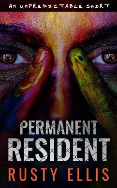 Permanent Resident: A Short Psychological Thriller (An Unpredictable Short, #1) (eBook, ePUB) - Ellis, Rusty