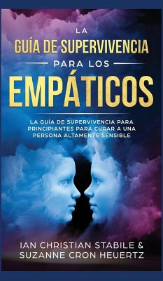 La Guía De Supervivencia Para Los Empáticos - Stabile, Ian Christian