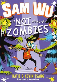 Sam Wu is Not Afraid of Zombies (eBook, ePUB) - Tsang, Katie; Tsang, Kevin