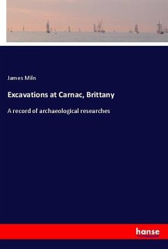 Excavations at Carnac, Brittany - Miln, James