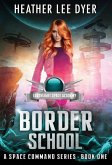 Earthlight Space Academy: Border School