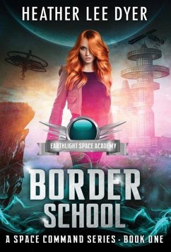 Earthlight Space Academy: Border School - Dyer, Heather Lee