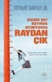 Hicbir Sey Rayinda Gitmiyorsa Raydan Cik