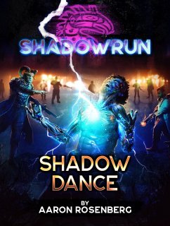 Shadowrun: Shadow Dance (eBook, ePUB) - Rosenberg, Aaron