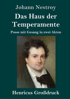 Das Haus der Temperamente (Großdruck) - Nestroy, Johann