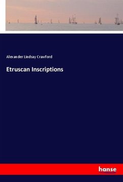 Etruscan Inscriptions - Crawford, Alexander Lindsay