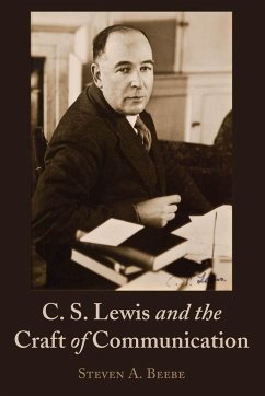 C. S. Lewis and the Craft of Communication - Beebe, Steven