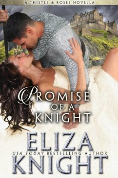 Promise of a Knight (Thistle and Roses) (eBook, ePUB) - Knight, Eliza