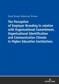 The Perception of Employer Branding in relation with Organizational Commitment, Organizational Identification and Communication Climate in Higher Education Institutions