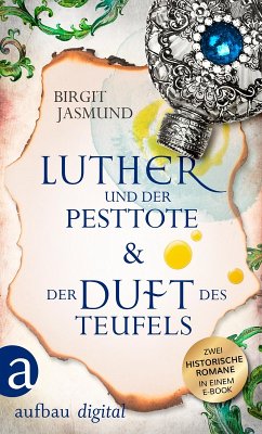 Luther und der Pesttote & Der Duft des Teufels (eBook, ePUB) - Jasmund, Birgit
