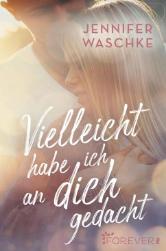 Vielleicht habe ich an dich gedacht (eBook, ePUB) - Waschke, Jennifer