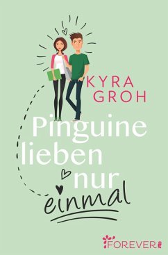 Pinguine lieben nur einmal (eBook, ePUB) - Groh, Kyra